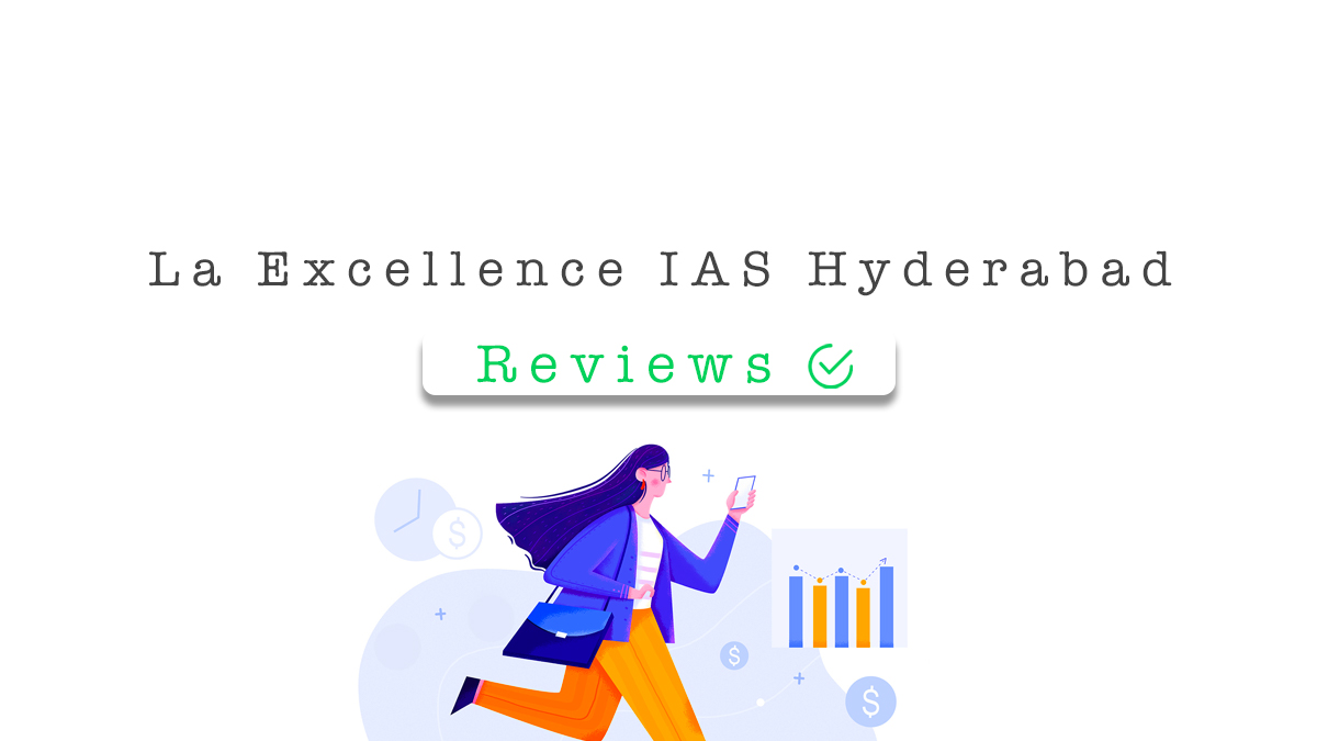 La Excellence IAS Hyderabad Review