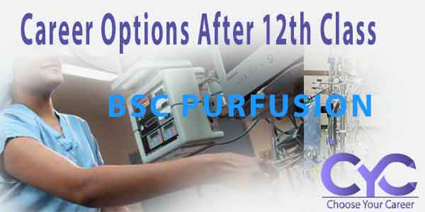 Bachelor of Science in Perfusion Technology Colleges, Syllabus, Scope and Salary